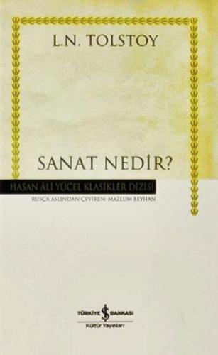 Sanat Nedir? (Ciltli) Lev Nikolayeviç Tolstoy