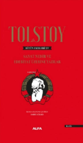 Sanat Nedir ve Edebiyat Üzerine Yazıları Lev Nikolayeviç Tolstoy