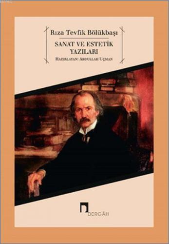 Sanat ve Estetik Yazıları Rıza Tevfik Bölükbaşı