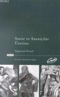 Sanat ve Sanatçılar Üzerine Sigmund Freud