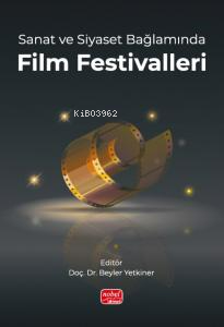 Sanat ve Siyaset Bağlamında Film Festivalleri Beyler Yetkiner