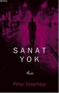 Sanat Yok Peter Esterhazy