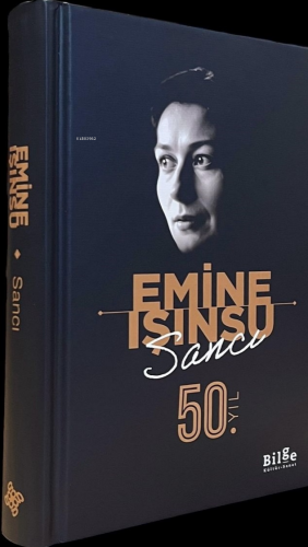 Sancı;50. Yıl Özel Baskı Emine Işınsu