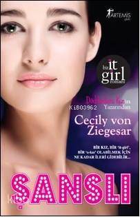 Şanslı; Bir It Girl Romanı Cecily Von Ziegeser