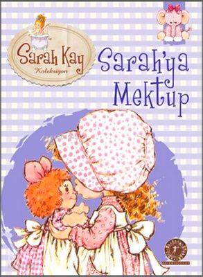 Sarah'ya Mektup (6+ Yaş); Sarah Kay Koleksiyonu Sarah Kay