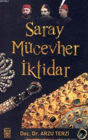 Saray Mücevher ve İktidar Arzu Terzi