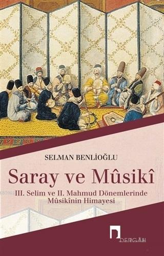 Saray ve Musiki Selman Benlioğlu