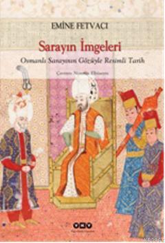 Sarayın İmgeleri Emine Fetvacı