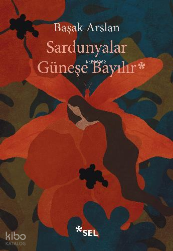 Sardunyalar Güneşe Bayılır Başak Arslan