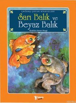 Sarı Balık ve Beyaz Balık İbrahim Hasan Beygi