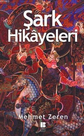 Şark Hikayeleri Mehmet Zeren