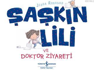 Şaşkın Lili ve Doktor Ziyareti Jedda Robaard