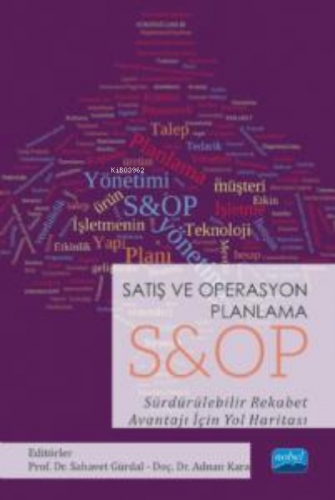 Satış ve Operasyon Planlama ;S&OP Sürdürülebilir Rekabet Avantajı İçin