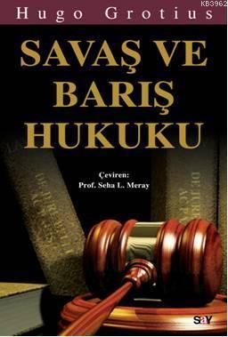 Savaş ve Barış Hukuku Hugo Grotius