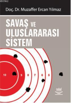 Savaş ve Uluslararası Sistem Muzaffer Ercan Yılmaz