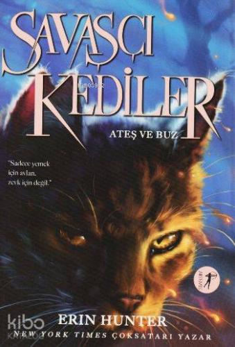 Savaşçı Kediler; Ateş Buz Erin Hunter