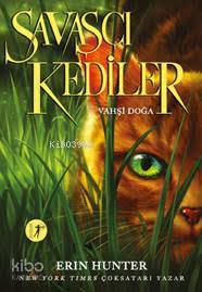 Savaşçı Kediler; Vahşi Doğa Erin Hunter