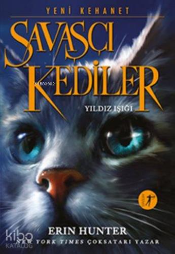 Savaşçı Kediler - Yıldız Işığı; Yeni Kehanet Erin Hunter