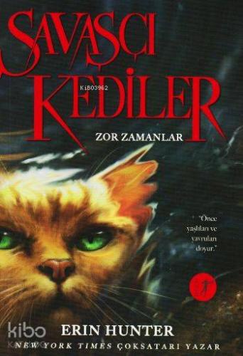 Savaşçı Kediler; Zor Zamanlar Erin Hunter