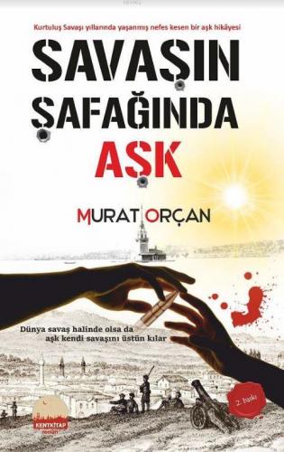 Savaşın Şafağında Aşk Murat Orçan