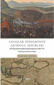 Savaşlar Döneminde Anadolu Şehirleri Yavuz Kısa