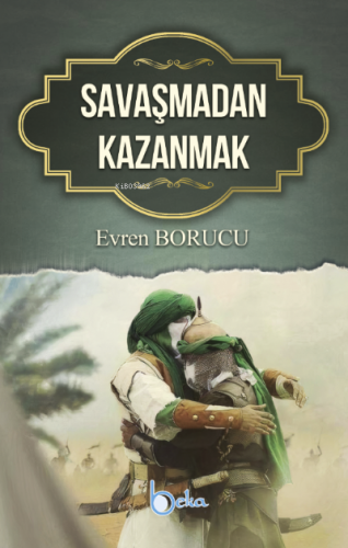 Savaşmadan Kazanmak Evren Borucu