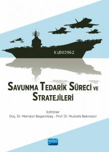 Savunma Tedarik Süreci ve Stratejileri Memduh Begenirbaş