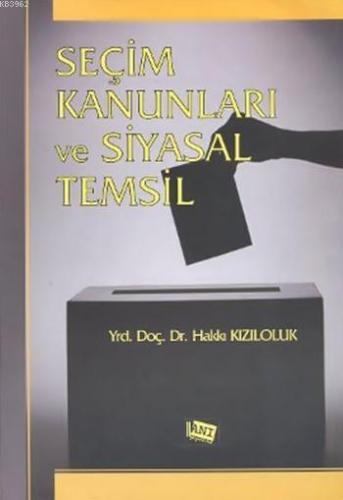 Seçim Kanunları ve Siyasal Temsil Hakkı Kızıloluk