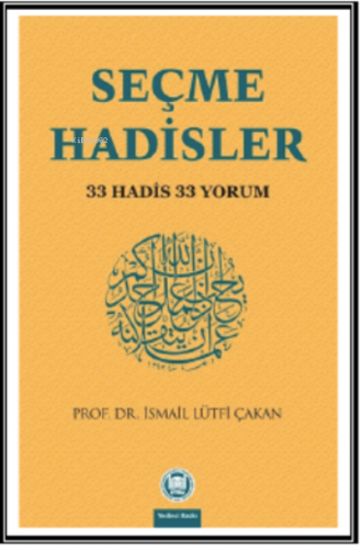 Seçme Hadisler İsmail Lütfi Çakan