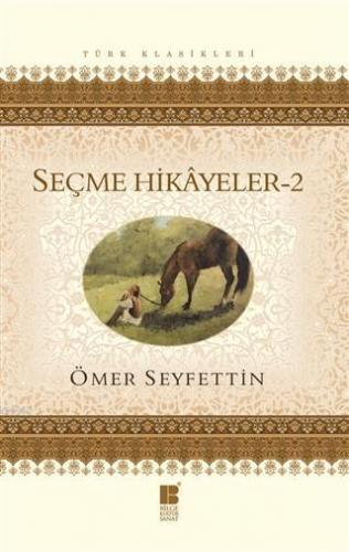 Seçme Hikayeler 2 Ömer Seyfettin