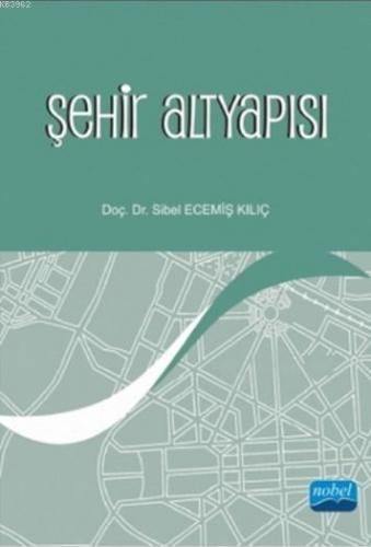 Şehir Altyapısı Sibel Ecemiş Kılıç