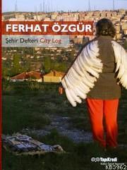 Şehir Defteri Ferhat Özgür