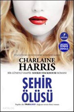 Şehir Ölüsü; Bir Güneyli Vampir Sookie Stackhouse serisi 2. Kitap Char