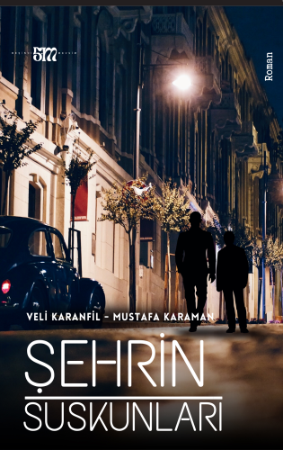 Şehrin Suskunları Veli Karanfil