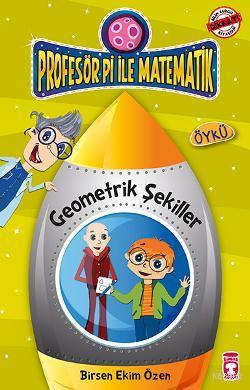 Şekil Şekil Tuhaflıklar - Geometrik Şekiller; Profesör Pi ile Matemati