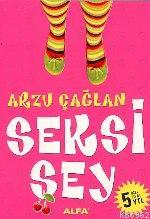 Seksi Şey Arzu Çağlan