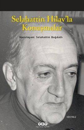 Selahattin Hilav'la Konuşmalar Selahattin Bağdatlı