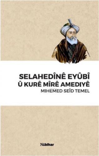 Selahedine Eyubi u Kure Mire Amediye M. Seîd Temel