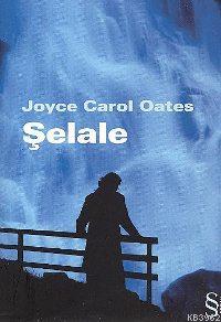 Şelale Joyce Carol Oates