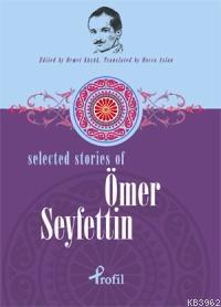 Selected Stories Of Ömer Seyfettin Demet Küçük