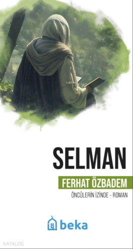 Selman - Öncülerin İzinde Ferhat Özbadem