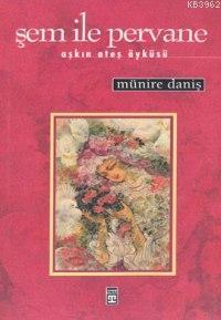 Şem İle Pervane Münire Daniş