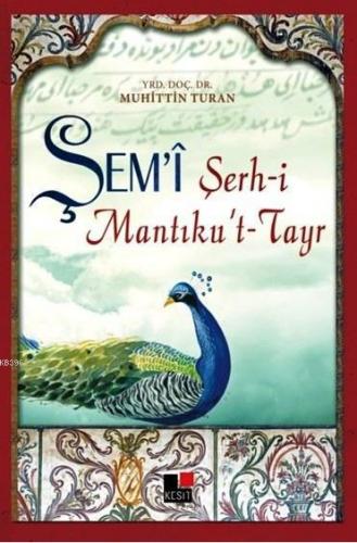 Şem'i Şerh-i Mantık't-Tayr Muhittin Turan