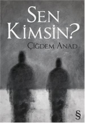 Sen Kimsin? Çiğdem Anat