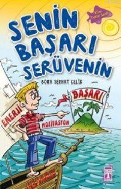 Senin Başarı Serüvenin Bora Serhat Çelik