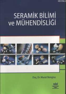 Seramik Bilimi ve Mühendisliği Murat Bengisu