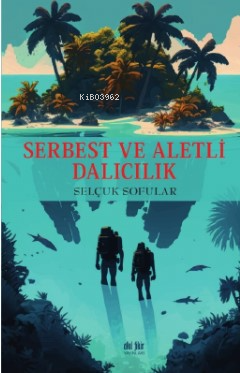 Serbest ve Aletli Dalıcılık Selçuk Sofular