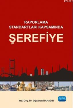 Şerefiye; Raporlama Standartları Kapsamında Oğuzhan Bahadır