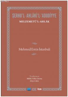 Şerhu'l-Ahlaki'l-Adudiyye; Melzemetü'l Ahlak Mehmet Emin İstanbuli