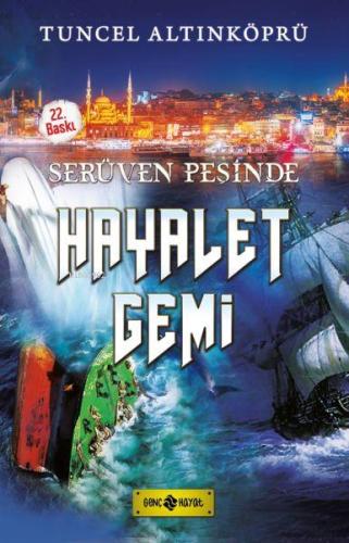 Serüven Peşinde 05 - Hayalet Gemi Tuncel Altınköprü